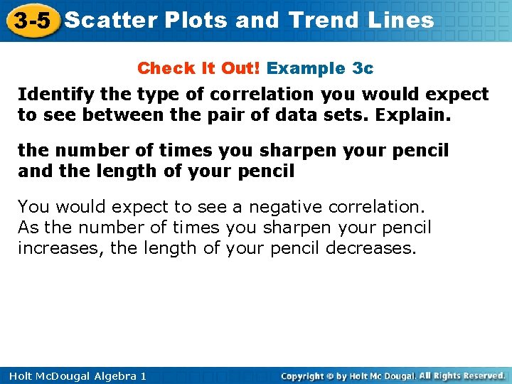 3 -5 Scatter Plots and Trend Lines Check It Out! Example 3 c Identify