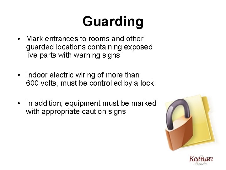 Guarding • Mark entrances to rooms and other guarded locations containing exposed live parts