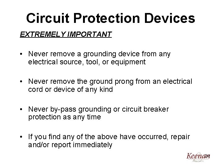 Circuit Protection Devices EXTREMELY IMPORTANT • Never remove a grounding device from any electrical