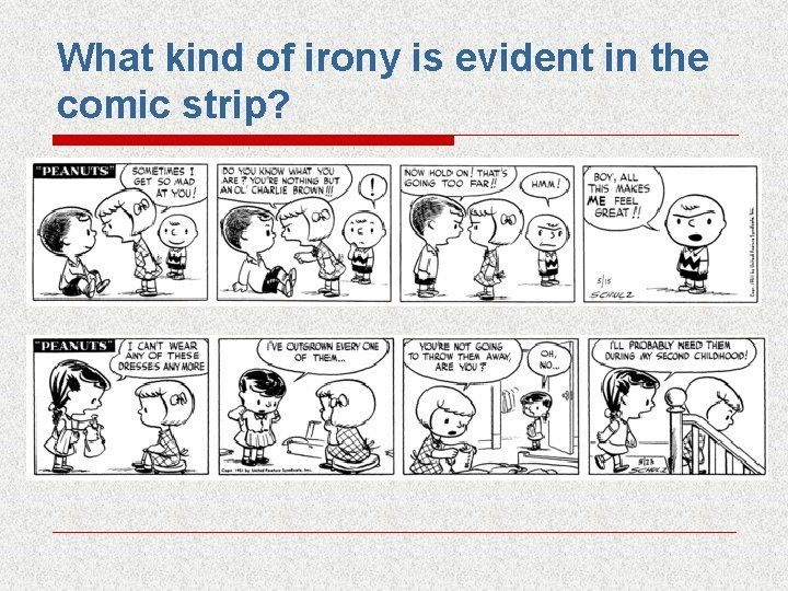 What kind of irony is evident in the comic strip? 