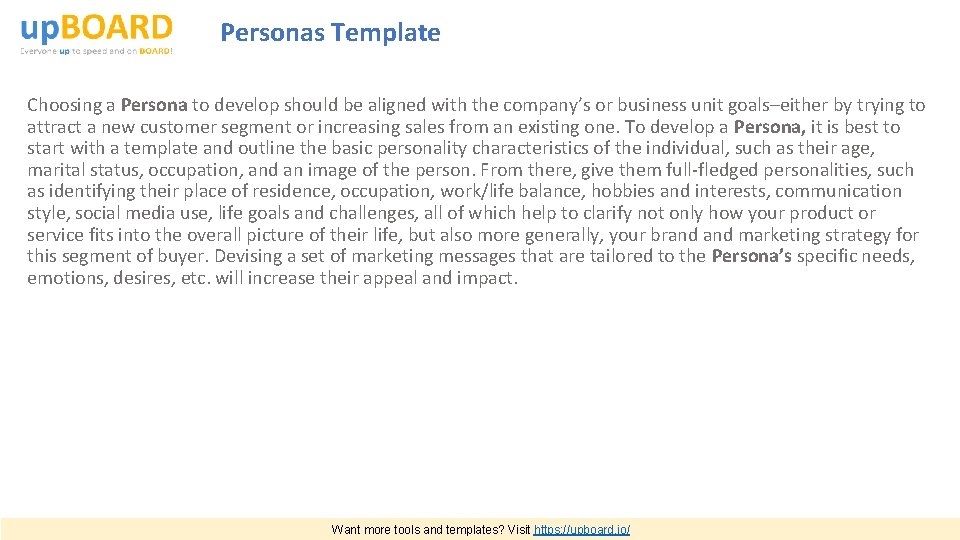 Personas Template Choosing a Persona to develop should be aligned with the company’s or
