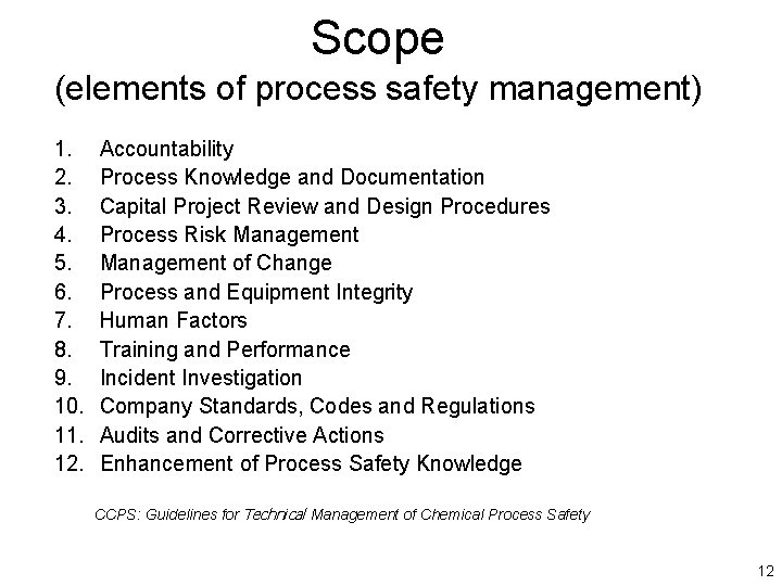 Scope (elements of process safety management) 1. 2. 3. 4. 5. 6. 7. 8.