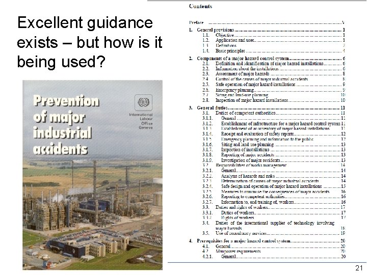 Excellent guidance exists – but how is it being used? 21 