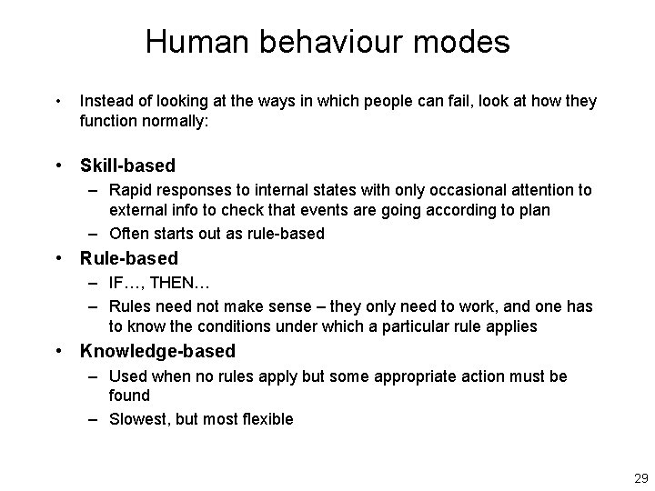 Human behaviour modes • Instead of looking at the ways in which people can