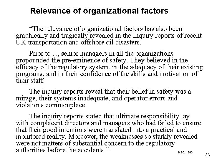 Relevance of organizational factors “The relevance of organizational factors has also been graphically and
