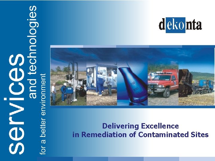 Delivering Excellence in Remediation of Contaminated Sites 