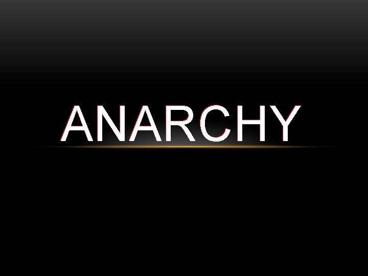 ANARCHY 