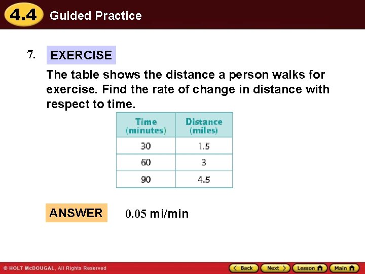 4. 4 7. Guided Practice EXERCISE The table shows the distance a person walks