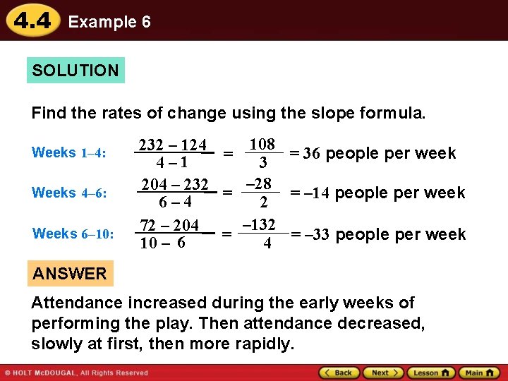 4. 4 Example 6 SOLUTION Find the rates of change using the slope formula.
