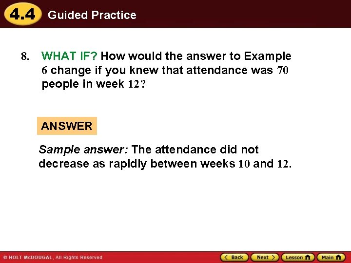 4. 4 8. Guided Practice WHAT IF? How would the answer to Example 6