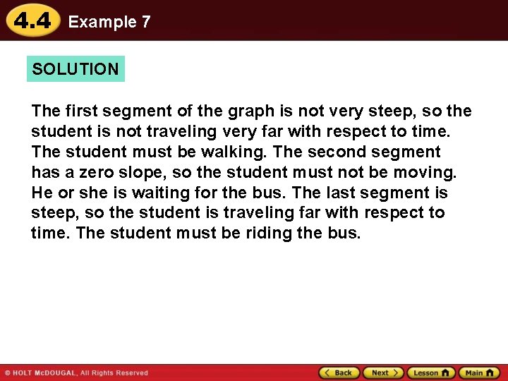 4. 4 Example 7 SOLUTION The first segment of the graph is not very