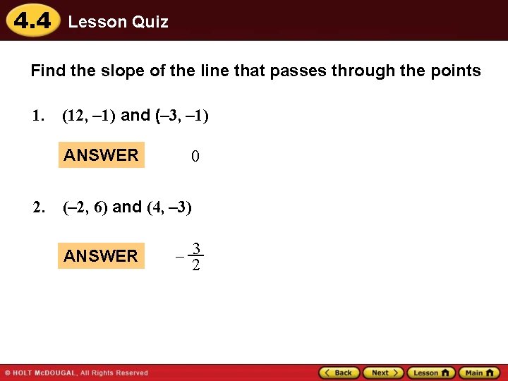 4. 4 Lesson Quiz Find the slope of the line that passes through the