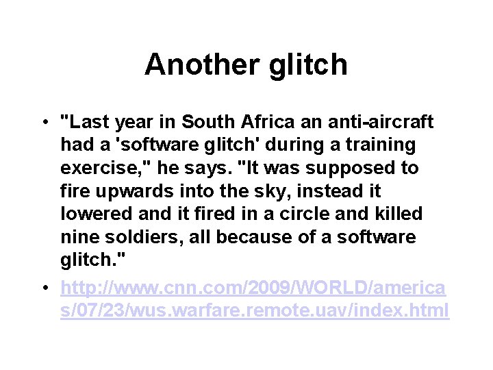 Another glitch • "Last year in South Africa an anti-aircraft had a 'software glitch'