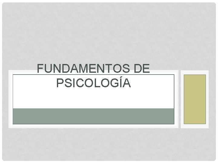 FUNDAMENTOS DE PSICOLOGÍA 