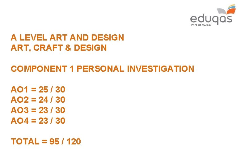 A LEVEL ART AND DESIGN ART, CRAFT & DESIGN COMPONENT 1 PERSONAL INVESTIGATION AO