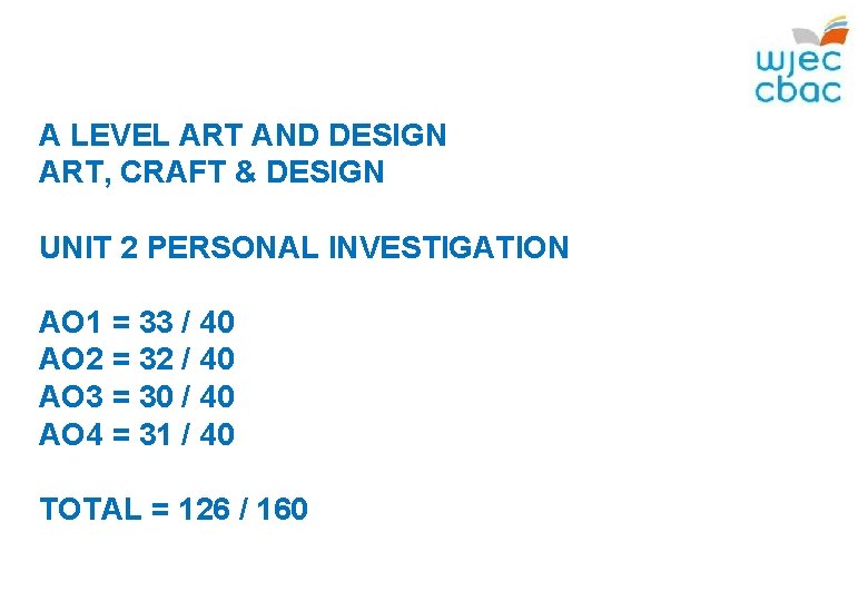 A LEVEL ART AND DESIGN ART, CRAFT & DESIGN UNIT 2 PERSONAL INVESTIGATION AO