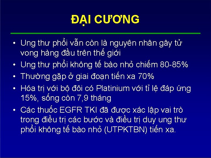 ĐẠI CƯƠNG • Ung thư phổi vẫn còn là nguyên nhân gây tử vong