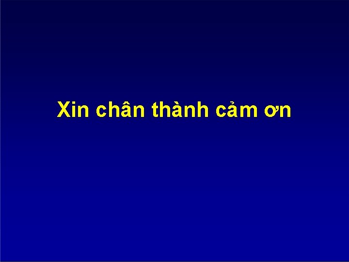 Xin chân thành cảm ơn 