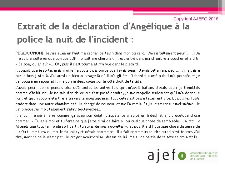 Copyright AJEFO 2015 Extrait de la déclaration d'Angélique à la police la nuit de