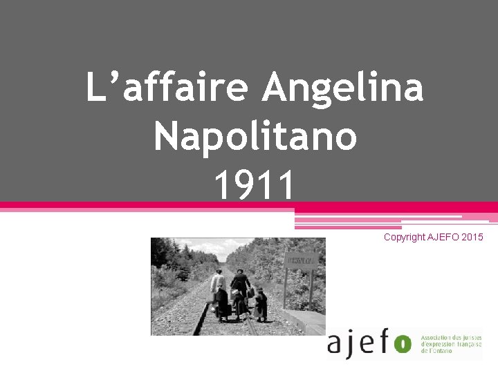 L’affaire Angelina Napolitano 1911 Copyright AJEFO 2015 