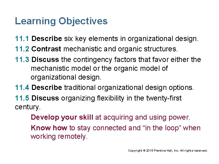 Learning Objectives 11. 1 Describe six key elements in organizational design. 11. 2 Contrast