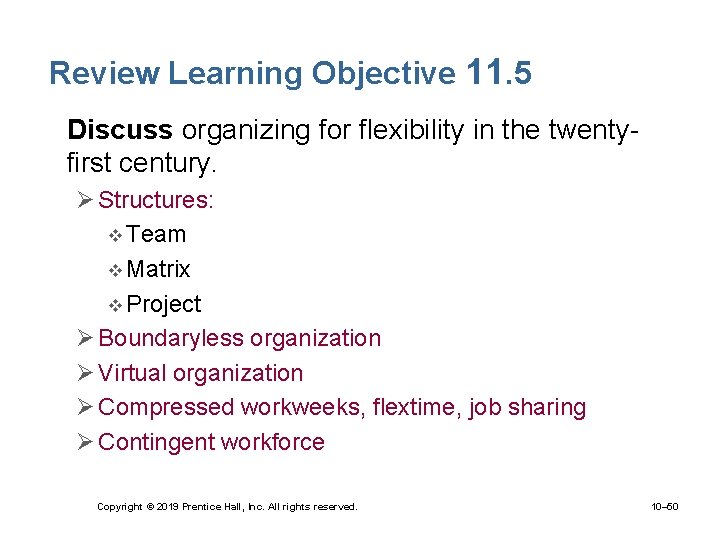 Review Learning Objective 11. 5 • Discuss organizing for flexibility in the twentyfirst century.