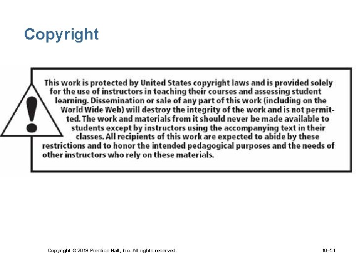 Copyright © 2019 Prentice Hall, Inc. All rights reserved. 10– 51 