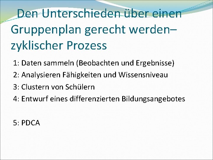 Den Unterschieden über einen Gruppenplan gerecht werden– zyklischer Prozess 1: Daten sammeln (Beobachten und