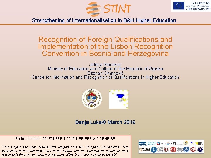 Strengthening of Internationalisation in B&H Higher Education Recognition of Foreign Qualifications and Implementation of