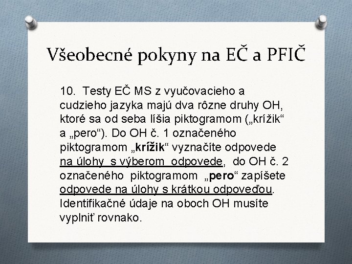 Všeobecné pokyny na EČ a PFIČ 10. Testy EČ MS z vyučovacieho a cudzieho