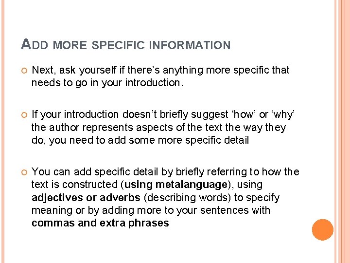 ADD MORE SPECIFIC INFORMATION Next, ask yourself if there’s anything more specific that needs ADD MORE SPECIFIC INFORMATION Next, ask yourself if there’s anything more specific that needs