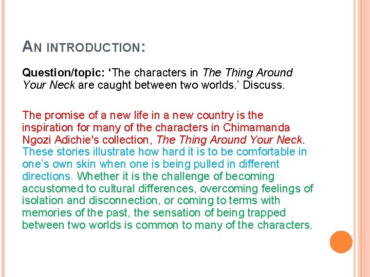 AN INTRODUCTION: Question/topic: ‘The characters in The Thing Around Your Neck are caught between AN INTRODUCTION: Question/topic: ‘The characters in The Thing Around Your Neck are caught between