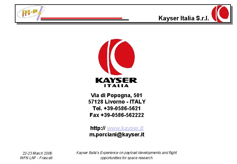 Kayser Italia S. r. l. Via di Popogna, 501 57128 Livorno - ITALY Tel.