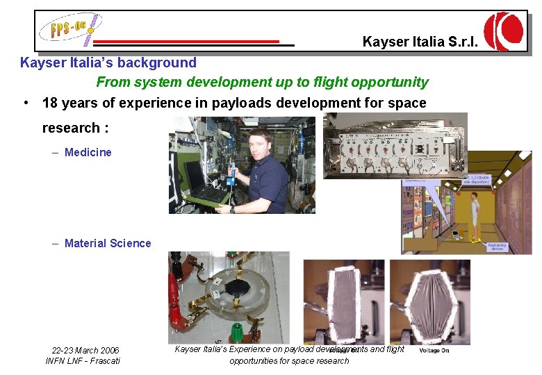 Kayser Italia S. r. l. Kayser Italia’s background From system development up to flight