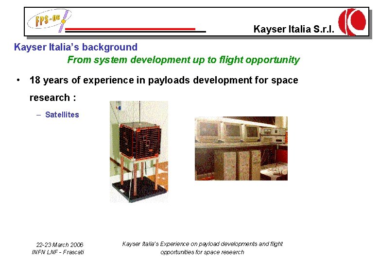 Kayser Italia S. r. l. Kayser Italia’s background From system development up to flight