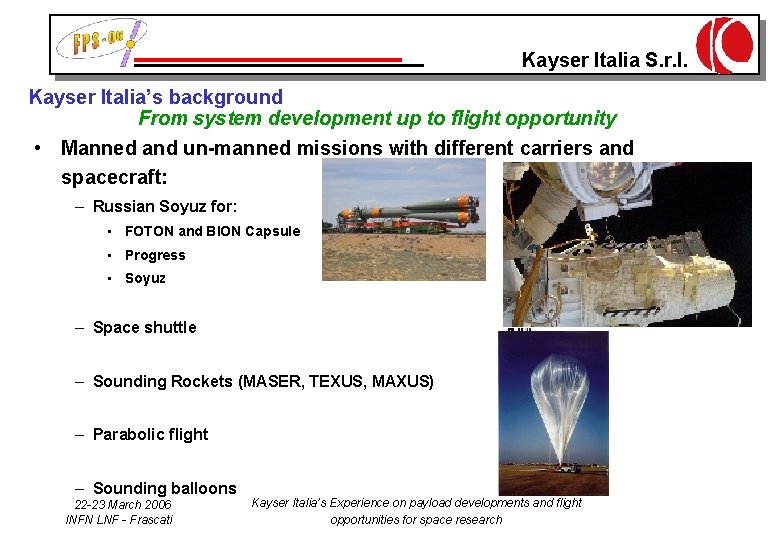 Kayser Italia S. r. l. Kayser Italia’s background From system development up to flight