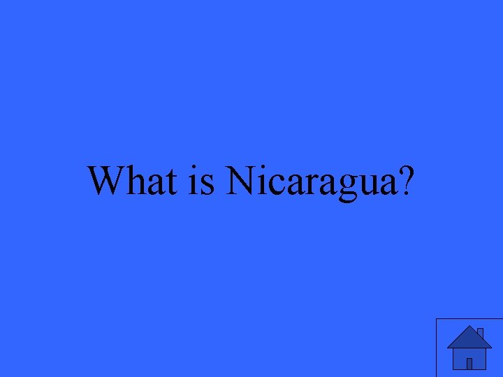 What is Nicaragua? 