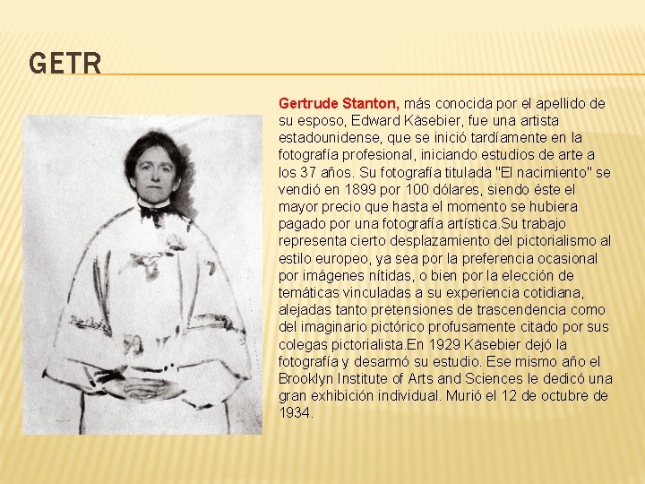 GETR Gertrude Stanton, más conocida por el apellido de su esposo, Edward Käsebier, fue