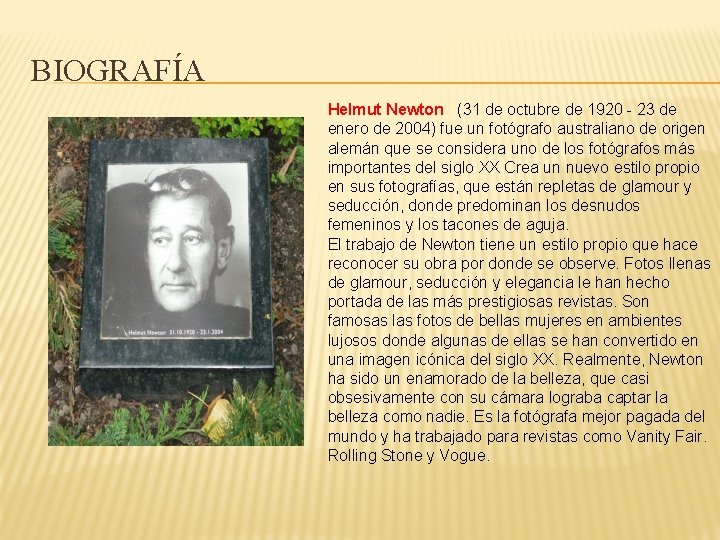 BIOGRAFÍA Helmut Newton (31 de octubre de 1920 - 23 de enero de 2004)