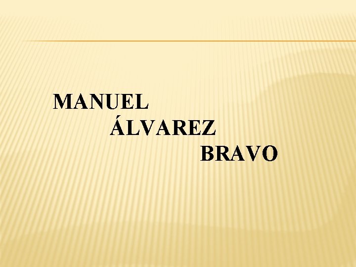 MANUEL ÁLVAREZ BRAVO 