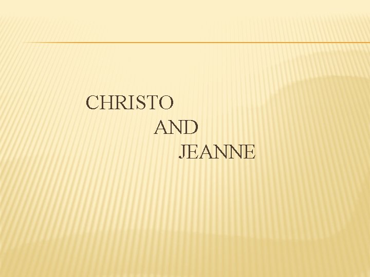 CHRISTO AND JEANNE 
