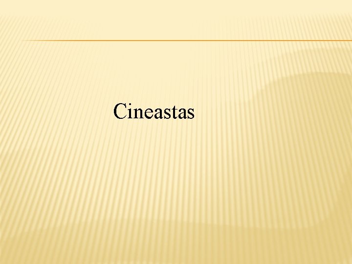 Cineastas 