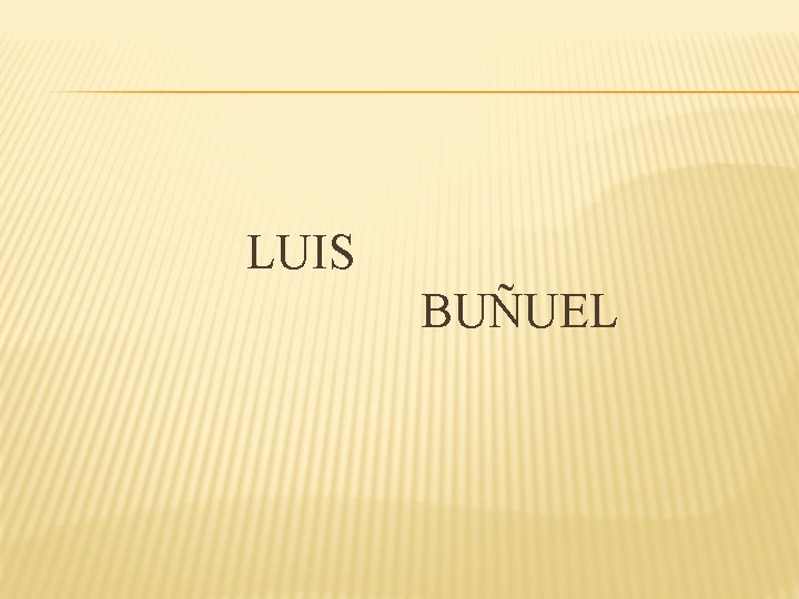 LUIS BUÑUEL 