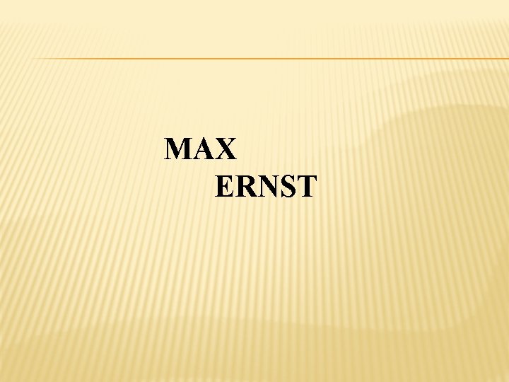 MAX ERNST 