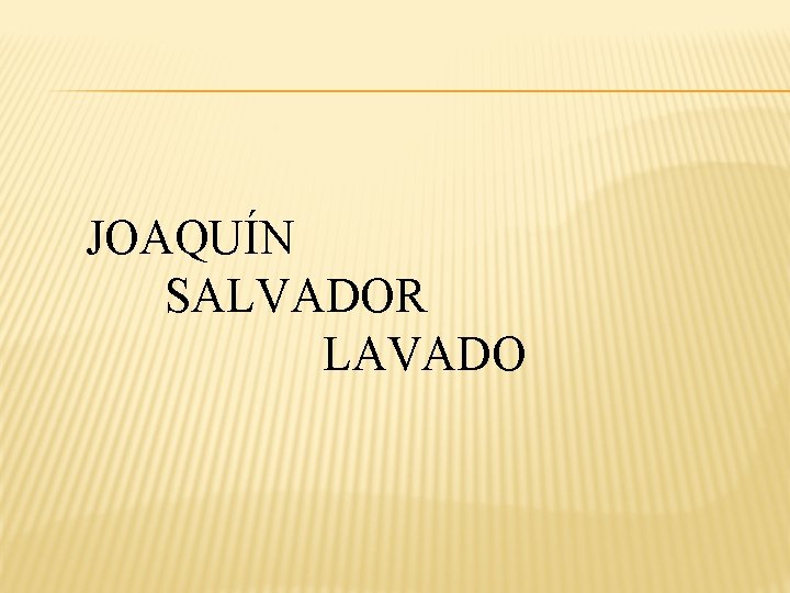 JOAQUÍN SALVADOR LAVADO 