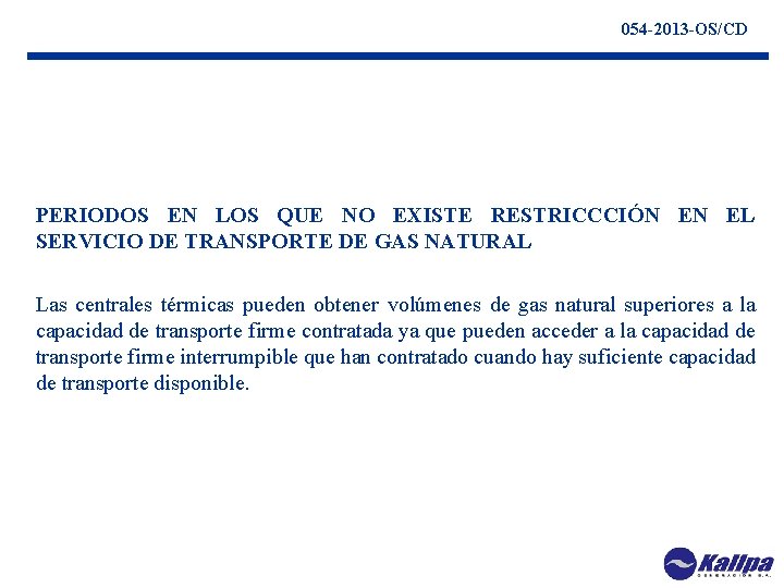 054 -2013 -OS/CD PERIODOS EN LOS QUE NO EXISTE RESTRICCCIÓN EN EL SERVICIO DE