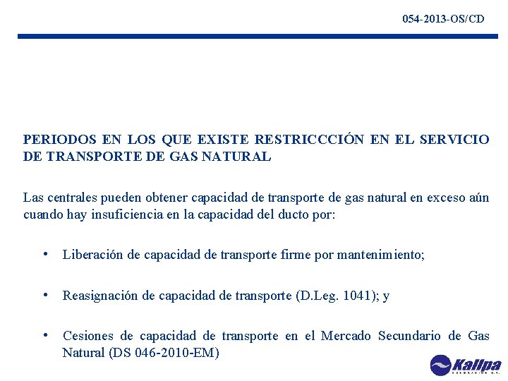 054 -2013 -OS/CD PERIODOS EN LOS QUE EXISTE RESTRICCCIÓN EN EL SERVICIO DE TRANSPORTE