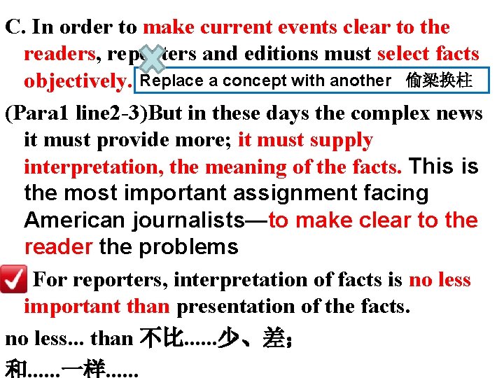 C. In order to make current events clear to the readers, reporters and editions