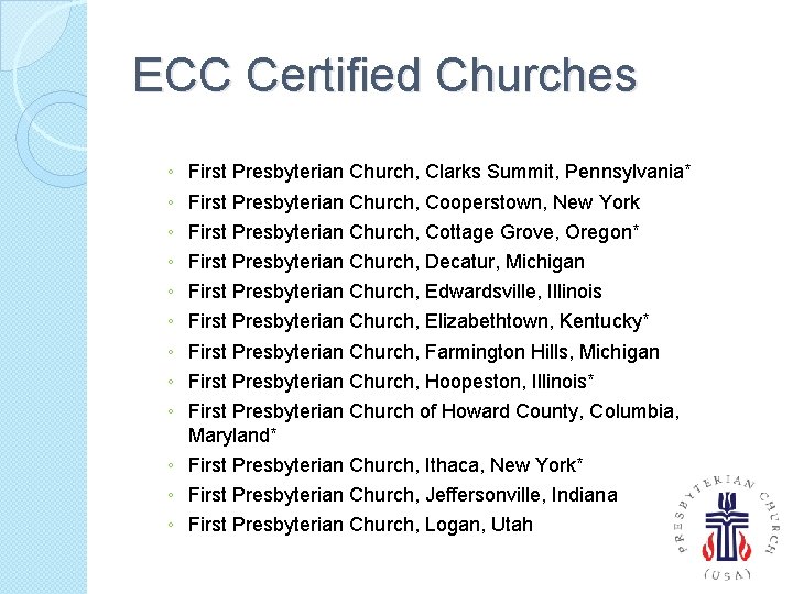 ECC Certified Churches ◦ ◦ ◦ ◦ ◦ First Presbyterian Church, Clarks Summit, Pennsylvania*