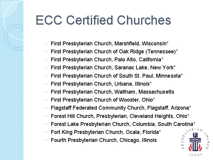 ECC Certified Churches ◦ ◦ ◦ ◦ First Presbyterian Church, Marshfield, Wisconsin* First Presbyterian